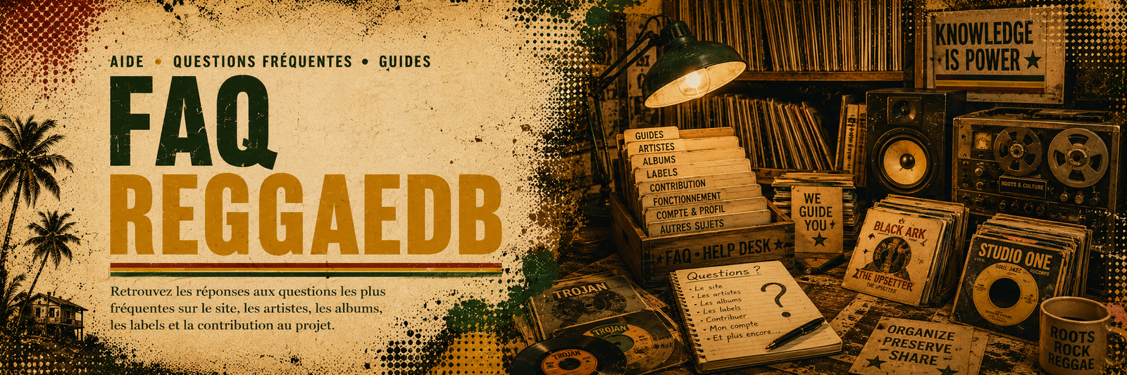 FAQ ReggaeDB — Retrouvez les réponses aux questions les plus fréquentes sur le site, les artistes, les albums, les labels et la contribution au projet.